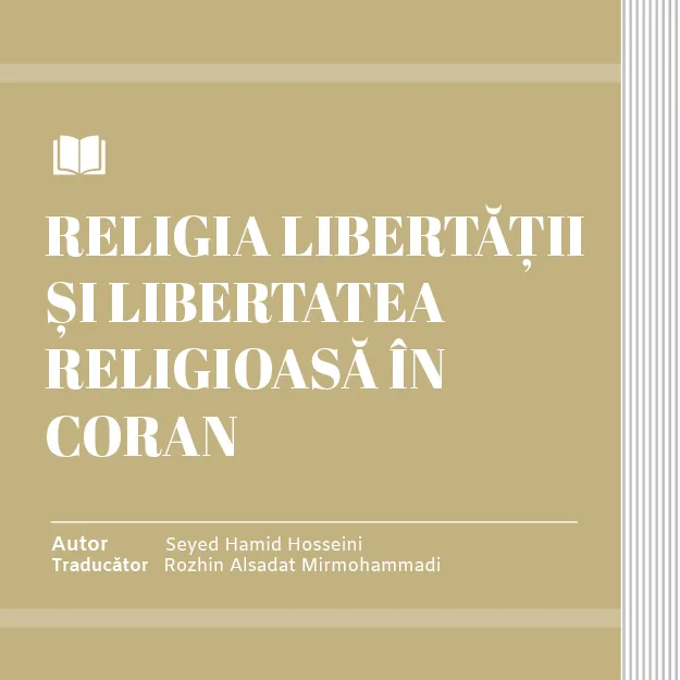 RELIGIA LIBERTĂȚII ȘI LIBERTATEA RELIGIOASĂ ÎN CORAN